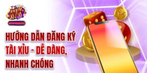 Hướng dẫn đăng ký tài xỉu Rikvip - Dễ dàng nhanh chóng